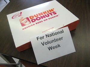 Photo of Dunkin Donuts brought for volunteers during National Volunteer Week.